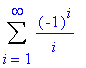 Sum((-1)^i/i,i = 1 .. infinity)